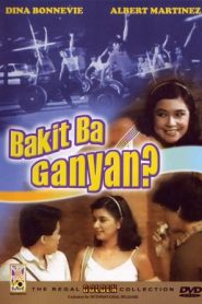 Bakit Ba Ganyan?