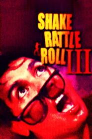 Shake, Rattle & Roll 3