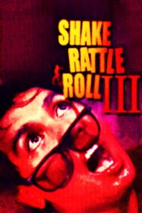 Shake, Rattle & Roll 3