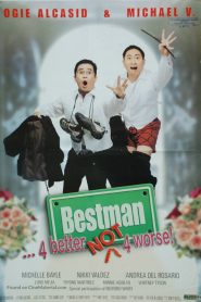 Bestman: 4 Better, Not 4 Worse