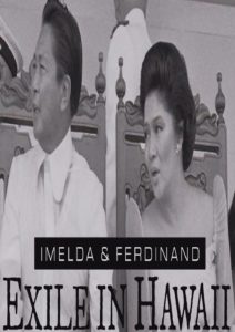 Imelda & Ferdinand: Exile In Hawaii