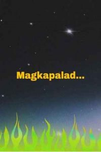 Magkapalad…